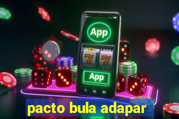 pacto bula adapar